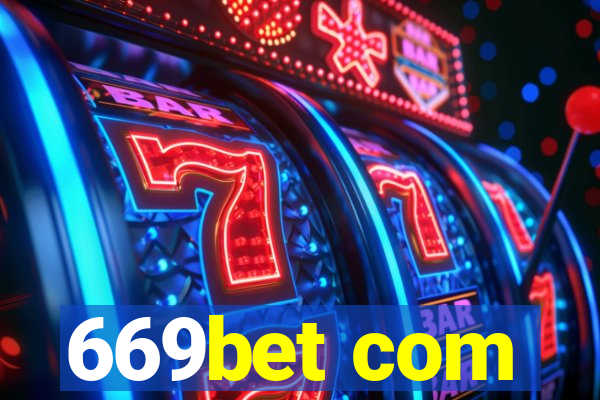 669bet com